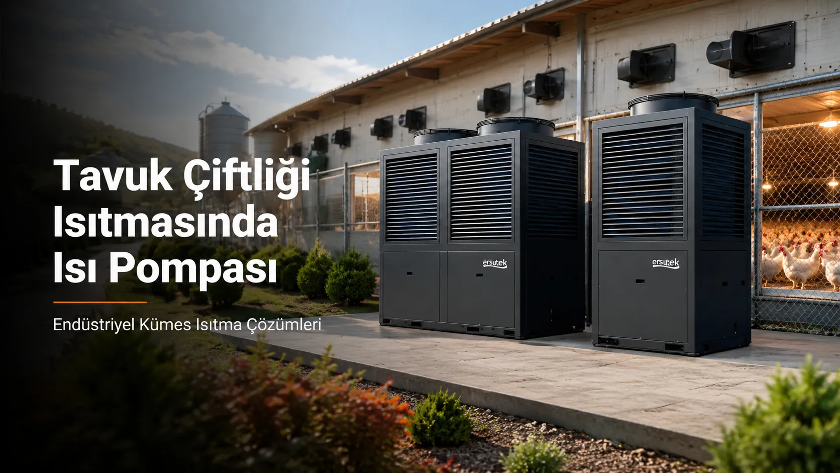 Tavuk Çiftliği Isıtmasında Isı Pompası